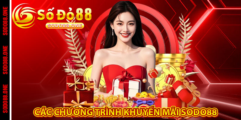 Các chương trình khuyến mãi Sodo88 