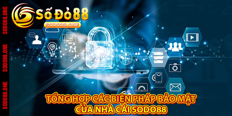 Tổng hợp các biện pháp bảo mật của nhà cái Sodo88 
